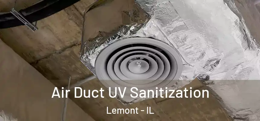  Air Duct UV Sanitization Lemont - IL